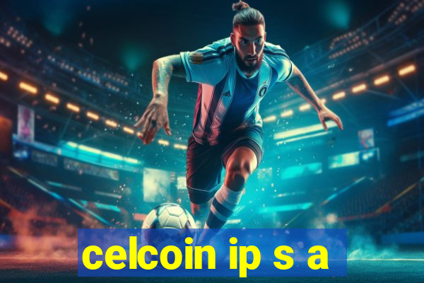 celcoin ip s a